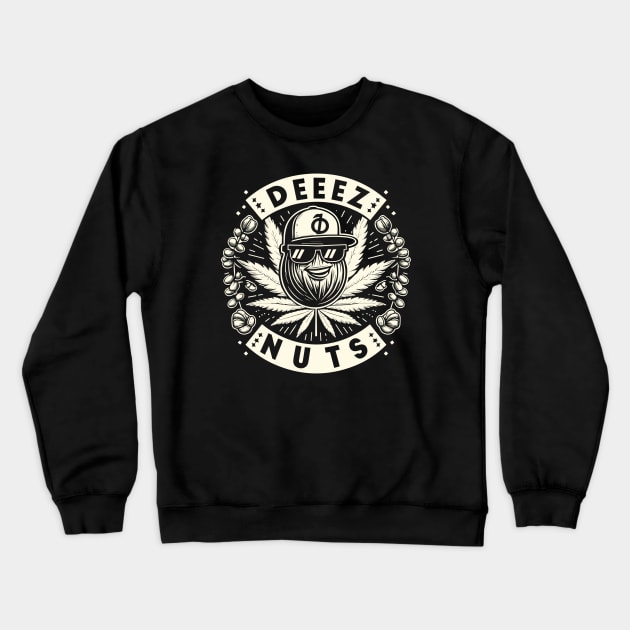 deez nuts Crewneck Sweatshirt by Rizstor